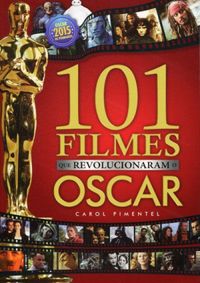 101 Filmes que Revolucionaram o Oscar