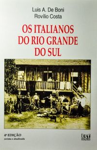 Os italianos do Rio Grande do Sul