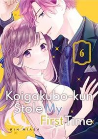 Koigakubo-kun Stole My First Time Vol. 6