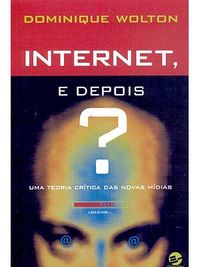 Internet, e depois?