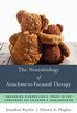 The Neurobiology of Attachment-Focused Therapy: Enhancing Connection & Trust in the Treatment of Children & Adolescents (Norton Series on Interpersonal Neurobiology) (English Edition)