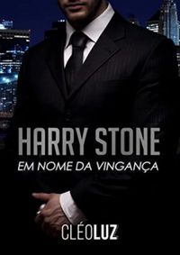 HARRY STONE - EM NOME DA VINGANA