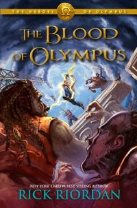 The Blood of Olympus (The Heroes of Olympus, Book 5)