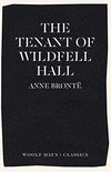 The Tenant of Wildfell Hall: The First Feminist Novel (Woolf Haus Classics) (English Edition)