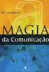 A Magia da Comunicao