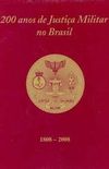200 anos de Justia Militar no Brasil
