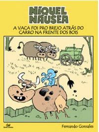 Nquel Nusea, Vol. 10: A vaca foi pro brejo, atrs do carro, na frente dos bois
