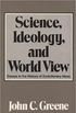 Science, ideology and worldview