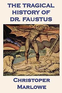 The Tragical History of Dr. Faustus (English Edition)