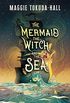 The Mermaid, the Witch, and the Sea (English Edition)
