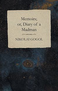 Memoirs; or, Diary of a Madman (English Edition)