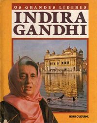 Os grandes lderes: Indira Gandhi