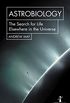 Astrobiology: The Search for Life Elsewhere in the Universe (Hot Science) (English Edition)