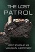 The Lost Patrol (Lost Starship Series) (Volume 5)