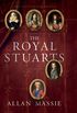 The Royal Stuarts: A History of the Family That Shaped Britain (English Edition)