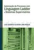 Automao de Processos com Linguagem Ladder e Sistemas Supervisrios