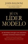 S un lder modelo: 50 maneras en que los grandes lderes inspiran resultados (Spanish Edition)