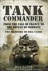 Tank Commander: From the Fall of France to the Defeat of Germany: The Memoirs of Bill Close (English Edition)