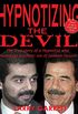 Hypnotizing the Devil: The True Story of a Hypnotist Who Treated the Psychotic Son of Saddam Hussein (English Edition)