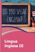 Lingua Inglesa III