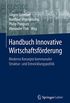 Handbuch Innovative Wirtschaftsfrderung: Moderne Konzepte kommunaler Struktur- und Entwicklungspolitik (Springer Reference Wirtschaft) (German Edition)
