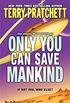 Only You Can Save Mankind (The Johnny Maxwell Trilogy Book 1) (English Edition)