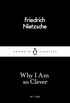 Why I Am so Clever (Penguin Little Black Classics) (English Edition)