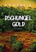 Dschungelgold: Roman (German Edition)