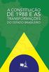 A Constituio de 1988 e as Transformaes do Estado Brasileiro