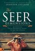 The Seer Dimensions: Activating Your Prophetic Sight to See the Unseen (English Edition)