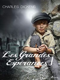 Les Grandes Esprances I (French Edition)