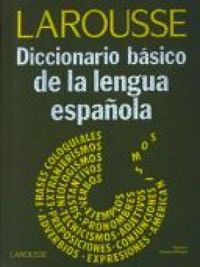 Larousse diccionario bsico de la lengua espaola