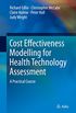 Cost Effectiveness Modelling for Health Technology Assessment: A Practical Course (English Edition)