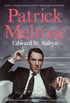 Patrick Melrose: The Novels