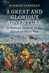 A Great and Glorious Adventure: A Military History of the Hundred Years War (English Edition)