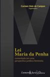 LEI MARIA DA PENHA - COMENTADA EM UMA PERSPECTIVA JURDICO - FEMINISTA
