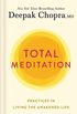 Total Meditation: Practices in Living the Awakened Life (English Edition)