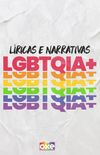 Lricas e Narrativas LGBTQIA+