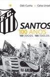 Santos 100 anos, 100 jogos, 100 dolos