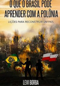 O que o Brasil pode aprender com a Polnia