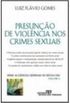Presuncao De Violencia Nos Crimes Sexuais (Serie As Ciencias Criminais No Seculo Xxi) (Portuguese Edition)