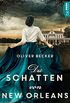 Die Schatten von New Orleans: Historischer Roman (German Edition)