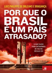 Por Que o Brasil  um Pas Atrasado?