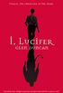 I, Lucifer: Finally, the Other Side of the Story (English Edition)