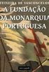 A fundao da monarquia portuguesa