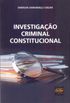 Investigao Criminal Constitucional