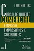 Curso de Direito Comercial - Empresa, Empresrios e Sociedades - Vol. 1