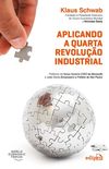 Aplicando a Quarta Revoluo Industrial