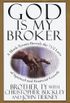 God Is My Broker: A Monk-Tycoon Reveals the 7 1/2 Laws of Spiritual and Financial Growth (English Edition)