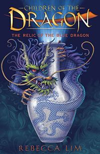 The Relic of the Blue Dragon: Children of the Dragon 1 (English Edition)
